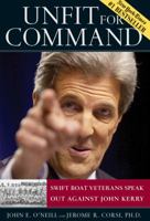 Unfit for Command: Swift Boat Veterans Speak Out Against John Kerry 0895260174 Book Cover