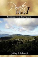 Poetic Duty I: Coming From Carriacou 1481704680 Book Cover