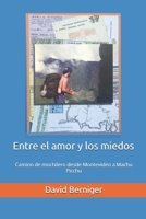 Entre el amor y los miedos: Camino de mochilero desde Montevideo a Machu Picchu (Spanish Edition) B0HBR9YHNV Book Cover