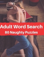 Adult Word Search: 80 Naughty Puzzles 1687489254 Book Cover