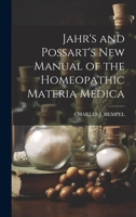 Jahr's and Possart's New Manual of the Homeopathic Materia Medica 1021232130 Book Cover