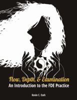 Flow, Depth, and Examination: An Introduction to the FDE practice 1387280074 Book Cover