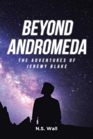 Beyond Andromeda: The Adventures of Jeremy Blake B0FHKBRXR8 Book Cover