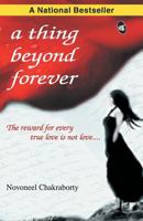 A Thing Beyond forever: The reward for every true love is not love… 8188575674 Book Cover