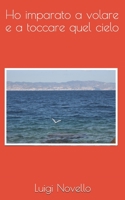Ho imparato a volare e a toccare quel cielo 1074089103 Book Cover