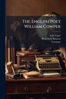 The English Poet William Cowper... 1279507691 Book Cover