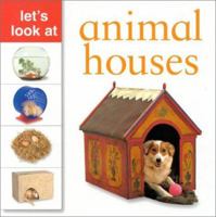 Let's Look at Animal Houses 0754810283 Book Cover