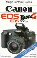 Canon Eos Rebel G: Eos 500 N (Magic Lantern Guides) 188340343X Book Cover