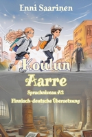 Koulun Aarre: Sprachniveau A2 Finnisch-deutsche Übersetzung (Gestufte Finnische Lesebücher) (German Edition) B0DPKD5N35 Book Cover