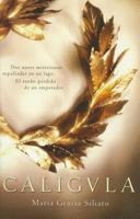 Caligula (Novela Historica) 0307882608 Book Cover