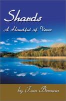 Shards: A Handful of Verse 0595241972 Book Cover