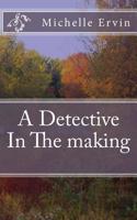 A Detective In The making 1978395035 Book Cover