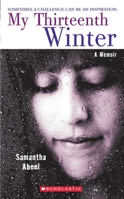 My Thirteenth Winter: A Memoir 0439339057 Book Cover