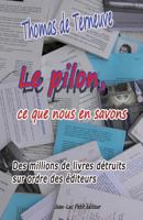 Le Pilon, Ce Que Nous En Savons: Des Millions de Livres Detruits Sur Ordre Des Editeurs 2365414877 Book Cover