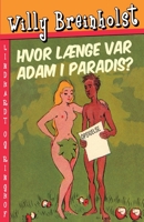 Hvor l?nge var Adam i Paradis? 8726007967 Book Cover