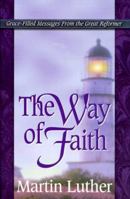 The Way of Faith (Life Messages of Great Christians Series) 1569551154 Book Cover