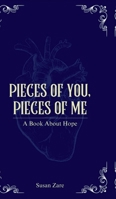 Pieces of You, Pieces of Me: A Book About Hope B0DP57G5P9 Book Cover