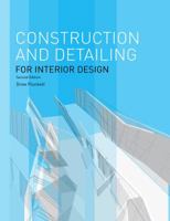 Construction and Detailing for Interior Design 1856696898 Book Cover