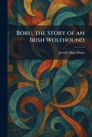 Boru, the Story of an Irish Wolfhound 1025313674 Book Cover