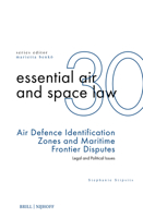 Air Defence Identification Zones and Maritime Frontier Disputes: Legal and Political Issues 9004720995 Book Cover