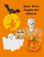 Ghost Witch Pumpkin Bat Skeleton: 130 Spooky Drawing & Writing Prompts for Kids 1727073533 Book Cover