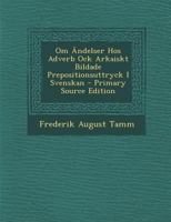 Om Ändelser Hos Adverb Ock Arkaiskt Bildade Prepositionsuttryck I Svenskan - Primary Source Edition 1293286680 Book Cover