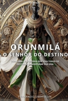ORUNMILÁ: O SENHOR DO DESTINO (AFRO-BRASILEIRA) (Portuguese Edition) B0F4X1C8VJ Book Cover