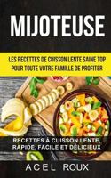 Mijoteuse: Les recettes de cuisson lente saine Top pour toute votre famille de profiter: Recettes à cuisson lente, rapide, facile 1548547840 Book Cover