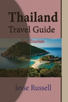 Thailand Travel Guide: Thai Tourism 1709690526 Book Cover