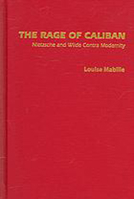 The Rage of Caliban: Nietzsche and Wilde in a Post-Structuralist Perspective 1933146060 Book Cover