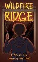 Wildfire Ridge: A Middle-Grade Adventure Novel 1737373505 Book Cover