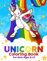Unicorn Coloring Book For Girls Ages 8-12: i am confident, brave and beautiful coloring book B088BJV2NM Book Cover
