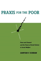 Praxis for the Poor: Piven and Cloward and the Future of Social Science in Social Welfare 0814798187 Book Cover