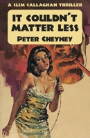 It Couldn't Matter Less 0020310404 Book Cover
