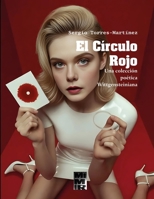 El Círculo Rojo: Una colección poética Wittgensteiniana (Poetry Revisited) (Spanish Edition) B0GF21T932 Book Cover