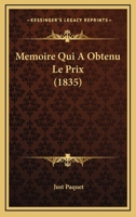 Memoire Qui A Obtenu Le Prix (1835) 1166766993 Book Cover