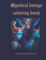 Mystical beings coloring book: Fantastic mystical beings B0CFCLSH19 Book Cover