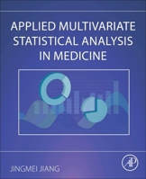 Applied Multivariate Statistical Analysis in Medicine 0443235872 Book Cover