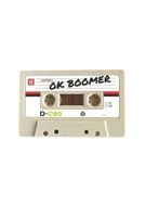 ok boomer: NOTEBOOK & JOURNAL 1711246166 Book Cover
