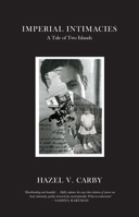 Imperial Intimacies: A Tale of Two Islands 1788735099 Book Cover