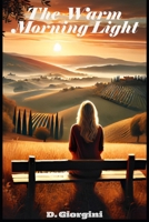 THE WARM MORNING LIGHT B0DPLVQ1DB Book Cover