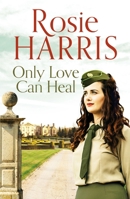 Only Love Can Heal 1847517919 Book Cover