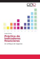 Práctica de Indicadores financieros: Un enfoque de negocios 6202169613 Book Cover