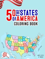 50 The States of America Coloring Book: State Maps, Capitals, Animals, Birds, Flowers, Mottos, Cities, Population, Regions Perfect Easy To Color And Learn More Details For States Great Gift For Birthd B08PJQJ24C Book Cover