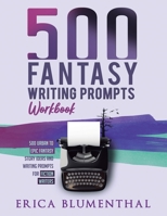 500 Fantasy Writing Prompts: Workbook 0648850218 Book Cover