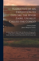 Narrative Of An Expedition To Explore The River Zaire, Usually Called The Congo In South Africa, In 1816 1016801033 Book Cover