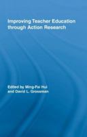 Improving Teacher Education Through Action Research 0415898021 Book Cover