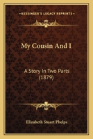 My Cousin And I: A Story In Two Parts 1166580261 Book Cover
