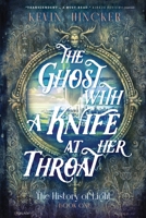 The Ghost with a Knife at her Throat: The Book of Sight B0CFCVDZCQ Book Cover