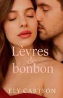 Lèvres de Bonbon (French Edition) B0FXP1GDFF Book Cover